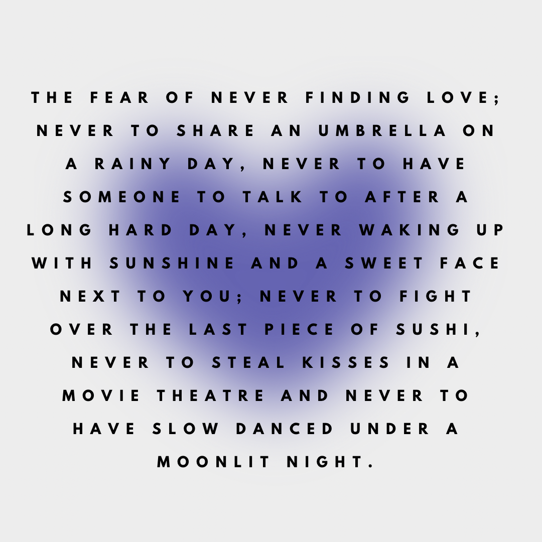 The fear of never finding love
