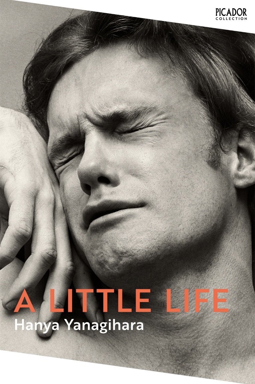 A Little Life by Hanya Yanagihara