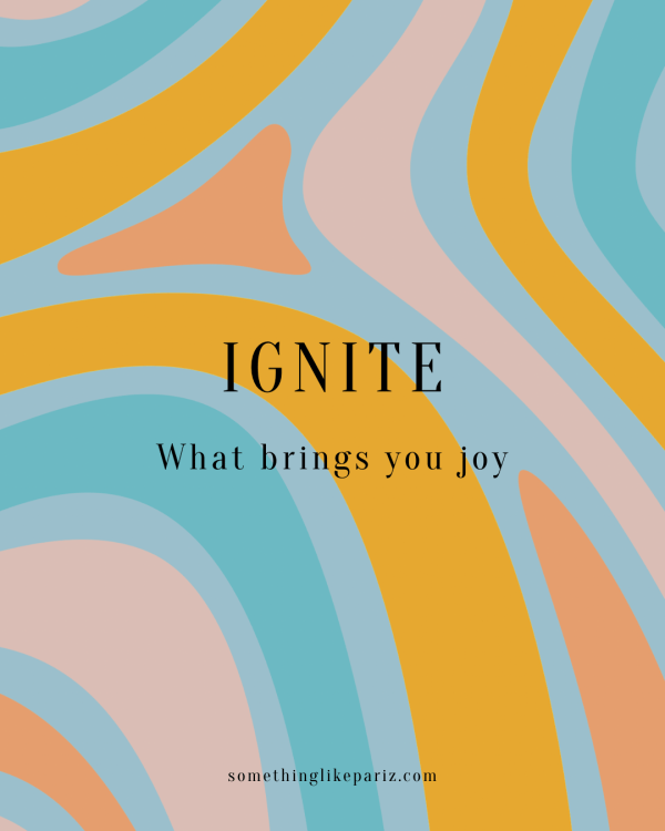 Ignite what brings you joy